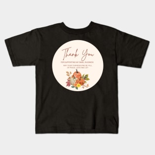 ThanksGiving - Thank You for supporting my small business Sticker 18 Kids T-Shirt